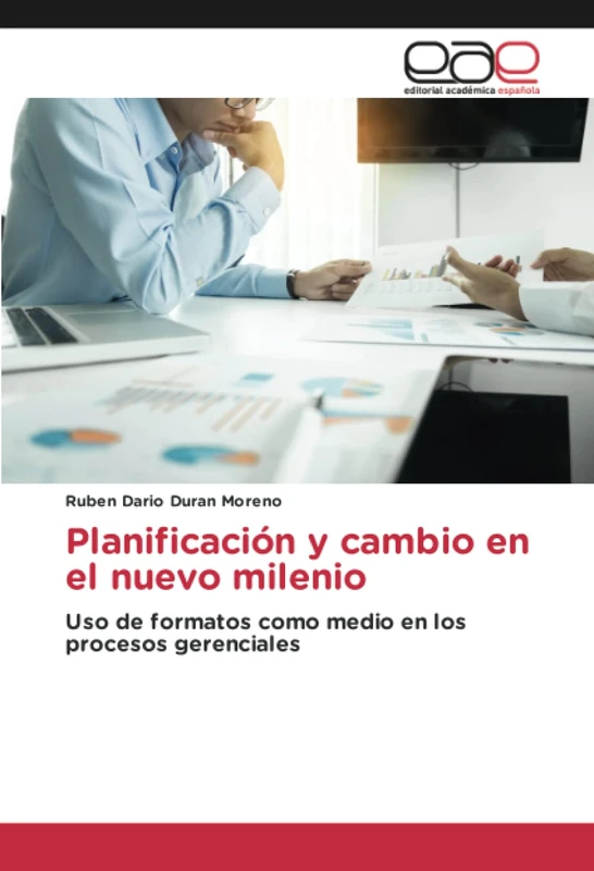 Planificación y cambio en el nuevo milenio: Uso de formatos como medio en los procesos gerenciales - Image 1
