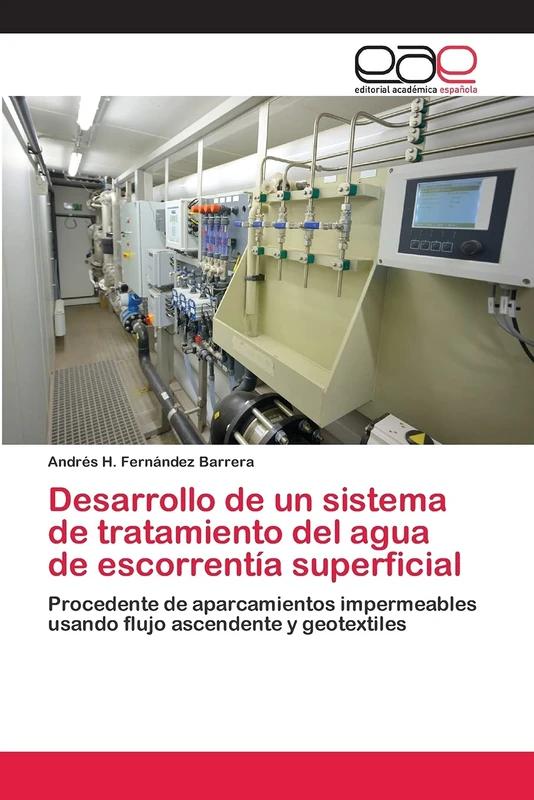 Desarrollo de un sistema de tratamiento del agua de escorrentía superficial: Procedente de aparcamientos impermeables usando flujo ascendente y geotextiles