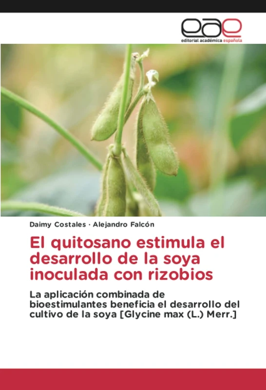 El quitosano estimula el desarrollo de la soya inoculada con rizobios: La aplicación combinada de bioestimulantes beneficia el desarrollo del cultivo de la soya [Glycine max (L.) Merr.] - Image 1