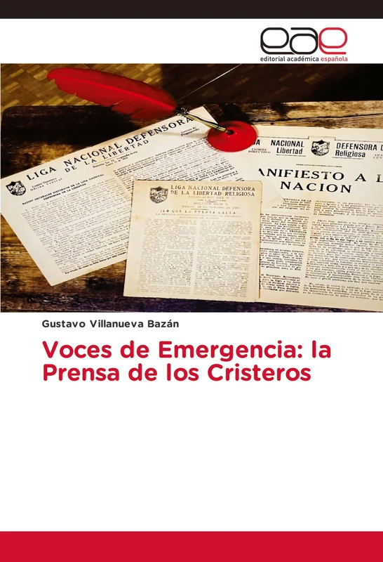 Voces de Emergencia: la Prensa de los Cristeros