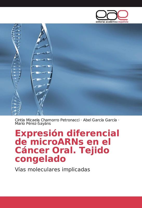 Expresión diferencial de microARNs en el Cáncer Oral. Tejido congelado: Vías moleculares implicadas - Image 1
