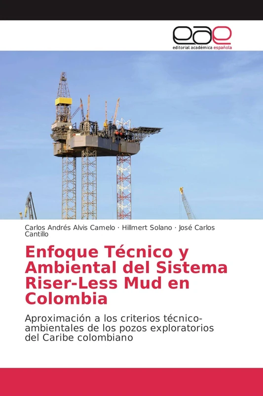 Enfoque Técnico y Ambiental del Sistema Riser-Less Mud en Colombia: Aproximación a los criterios técnico-ambientales de los pozos exploratorios del Caribe colombiano - Image 1