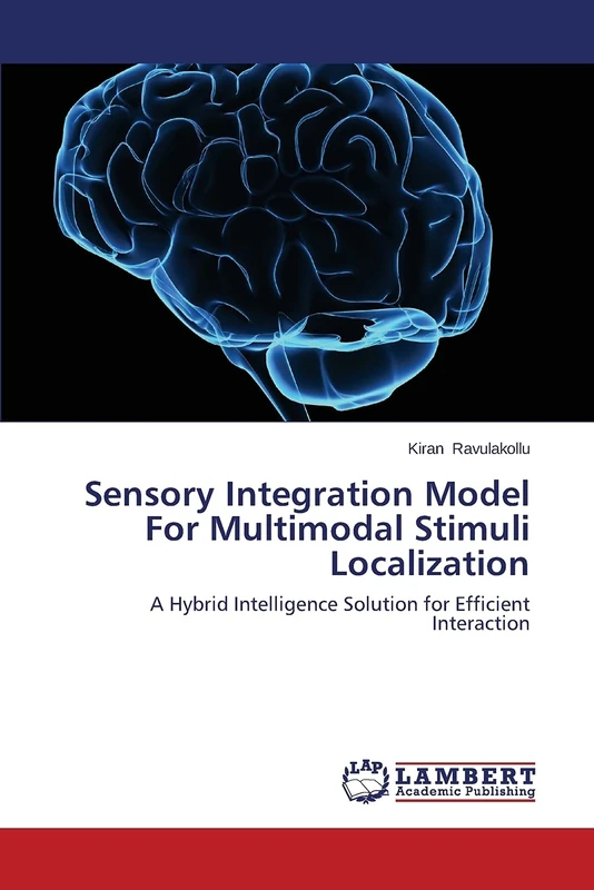Sensory Integration Model For Multimodal Stimuli Localization: A Hybrid Intelligence Solution for Efficient Interaction