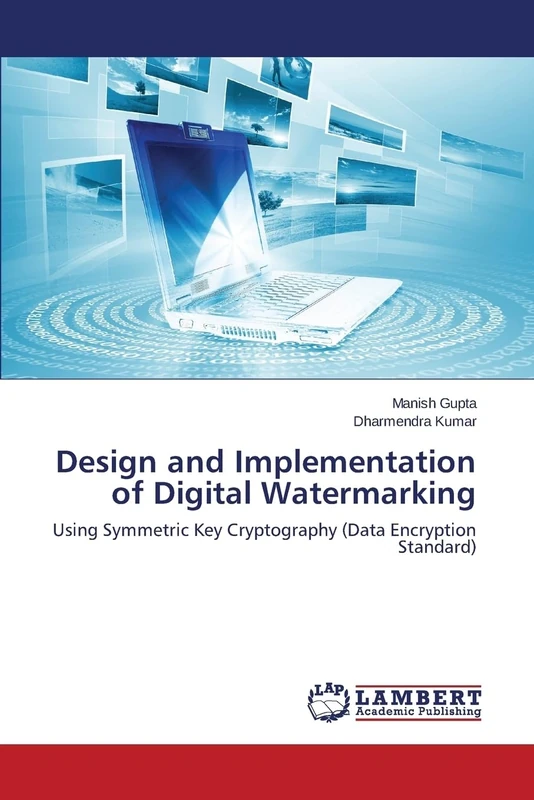Design and Implementation of Digital Watermarking: Using Symmetric Key Cryptography (Data Encryption Standard)