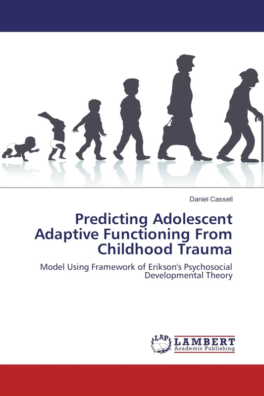 Predicting Adolescent Adaptive Functioning From Childhood Trauma: Model Using Framework of Erikson's Psychosocial Developmental Theory