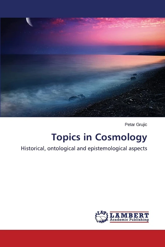 Topics in Cosmology: Historical, ontological and epistemological aspects - Image 1