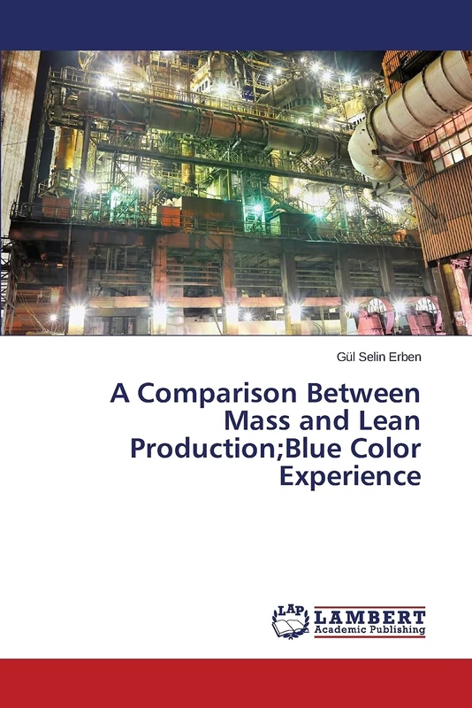 A Comparison Between Mass and Lean Production;Blue Color Experience