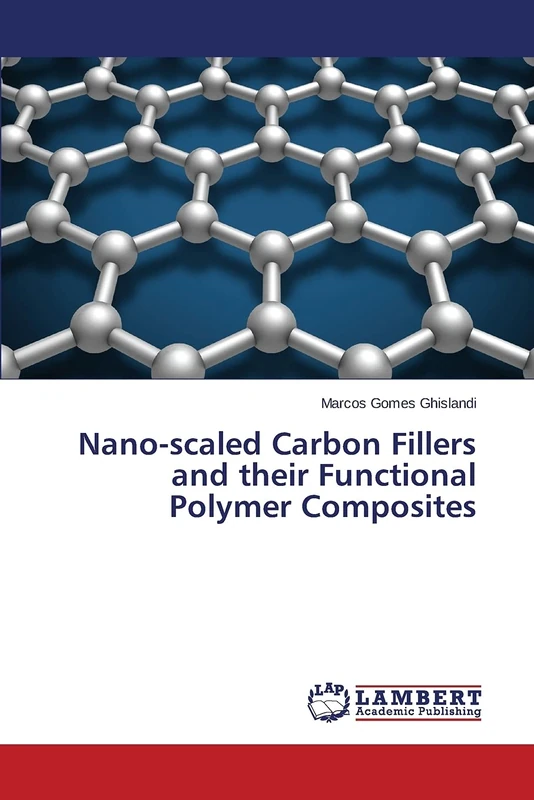 Nano-scaled Carbon Fillers and their Functional Polymer Composites