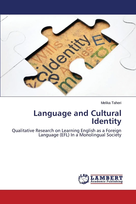 Language and Cultural Identity: Qualitative Research on Learning English as a Foreign Language (EFL) In a Monolingual Society