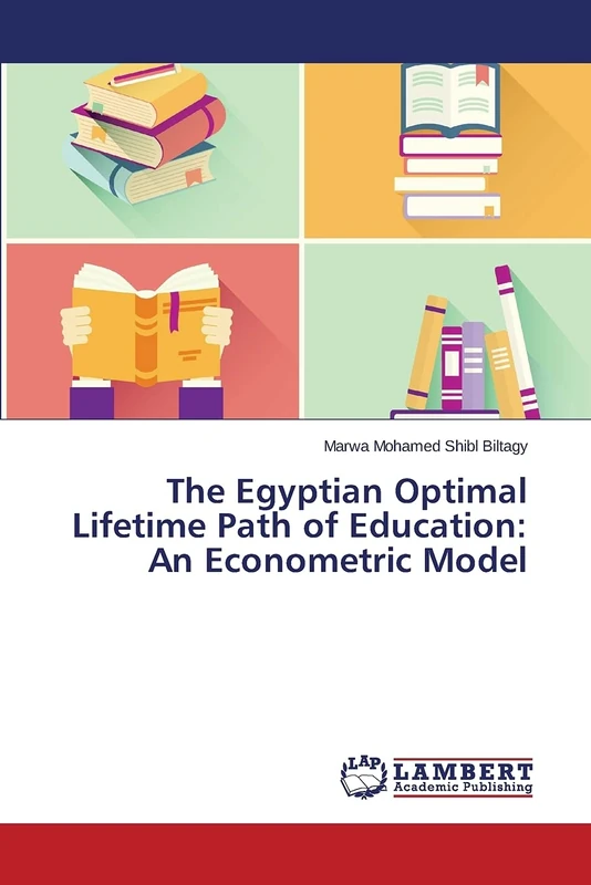 The Egyptian Optimal Lifetime Path of Education: An Econometric Model
