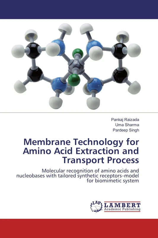 Membrane Technology for Amino Acid Extraction and Transport Process: Molecular recognition of amino acids and nucleobases with tailored synthetic receptors–model for biomimetic system