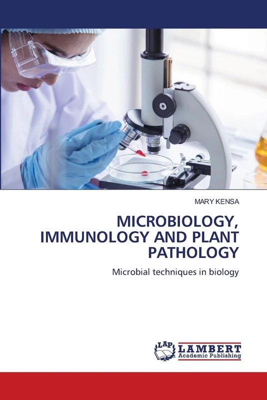MICROBIOLOGY, IMMUNOLOGY AND PLANT PATHOLOGY: Microbial techniques in biology