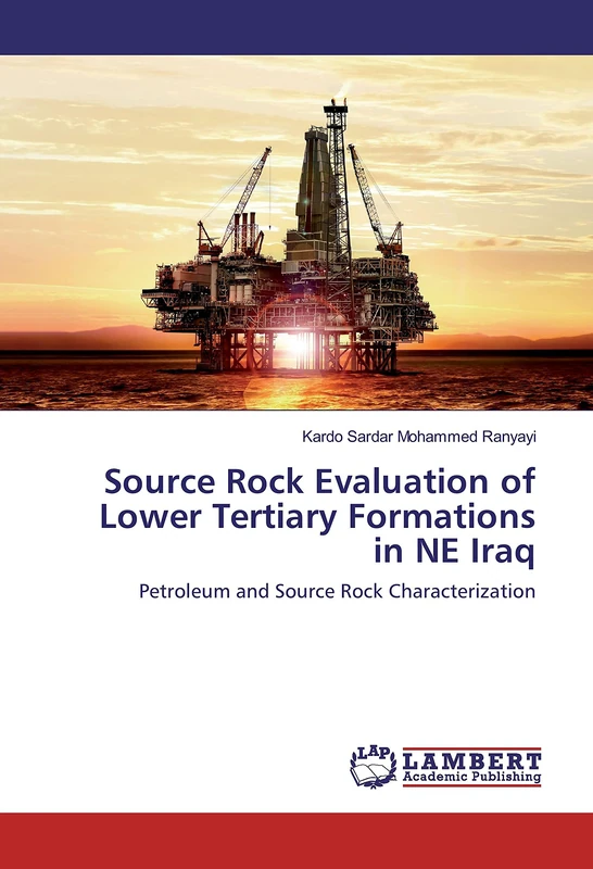 Source Rock Evaluation of Lower Tertiary Formations in NE Iraq: Petroleum and Source Rock Characterization