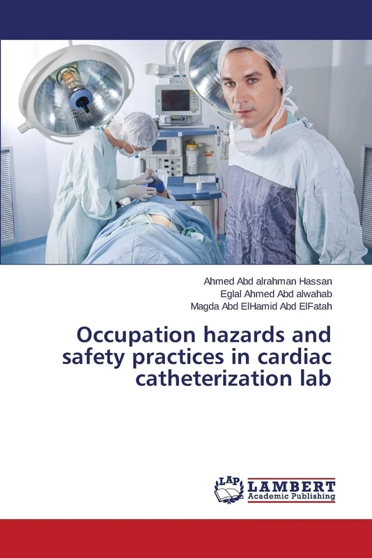 Occupation hazards and safety practices in cardiac catheterization lab