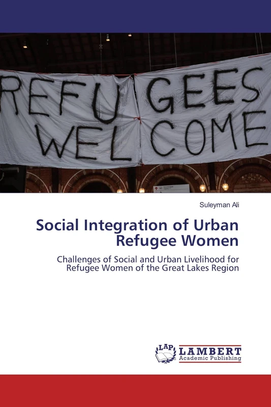 Social Integration of Urban Refugee Women: Challenges of Social and Urban Livelihood for Refugee Women of the Great Lakes Region - Image 1