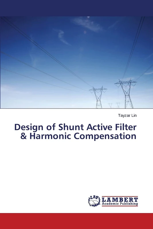 Design of Shunt Active Filter & Harmonic Compensation