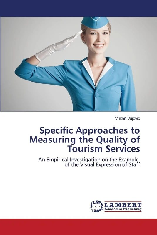 Specific Approaches to Measuring the Quality of Tourism Services: An Empirical Investigation on the Example of the Visual Expression of Staff
