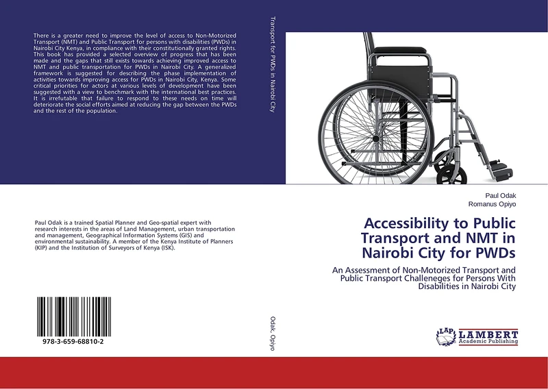 Accessibility to Public Transport and NMT in Nairobi City for PWDs: An Assessment of Non-Motorized Transport and Public Transport Challeneges for Persons With Disabilities in Nairobi City