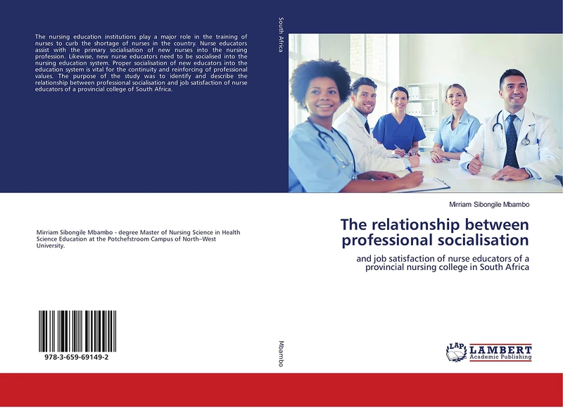 The relationship between professional socialisation: and job satisfaction of nurse educators of a provincial nursing college in South Africa