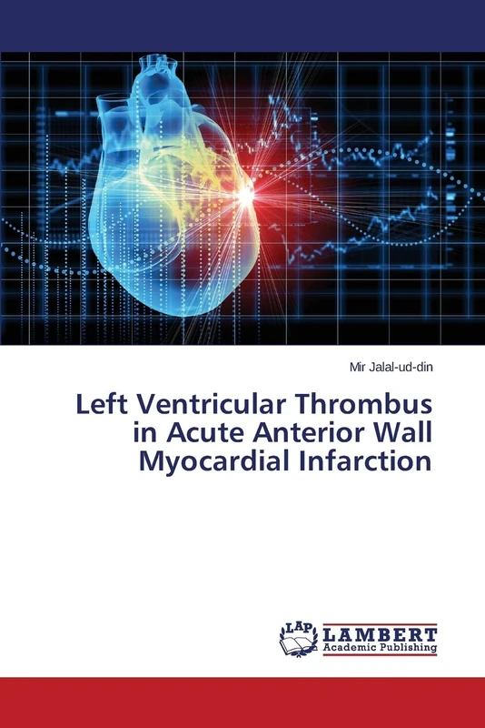 Left Ventricular Thrombus in Acute Anterior Wall Myocardial Infarction - Image 1