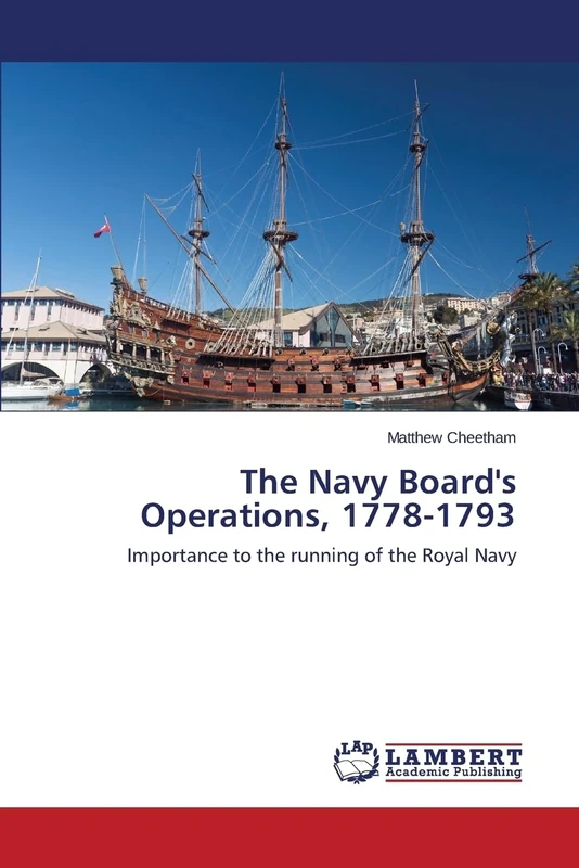 The Navy Board's Operations, 1778-1793: Importance to the running of the Royal Navy