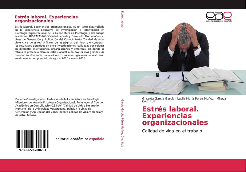 Estrés laboral. Experiencias organizacionales: Calidad de vida en el trabajo
