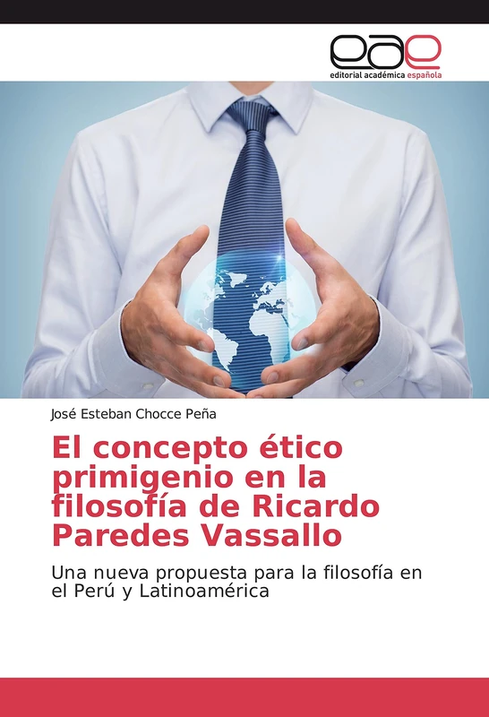 El concepto ético primigenio en la filosofía de Ricardo Paredes Vassallo: Una nueva propuesta para la filosofía en el Perú y Latinoamérica - Image 1