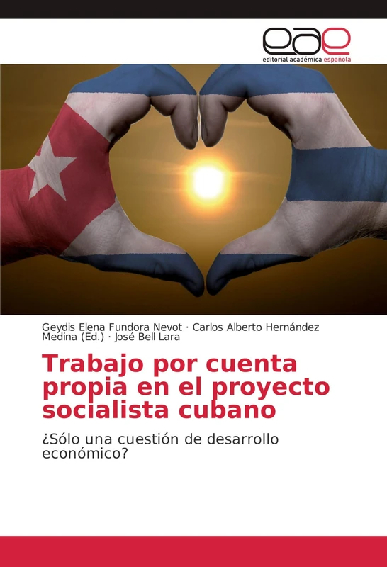 Trabajo por cuenta propia en el proyecto socialista cubano: ¿Sólo una cuestión de desarrollo económico?