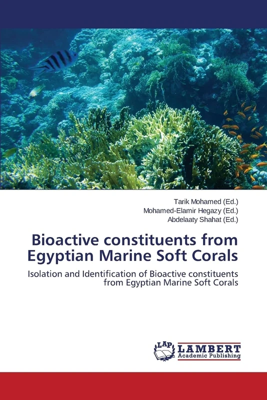 Bioactive constituents from Egyptian Marine Soft Corals: Isolation and Identification of Bioactive constituents from Egyptian Marine Soft Corals