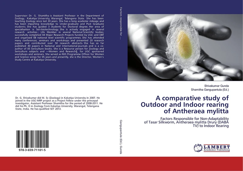 A comparative study of Outdoor and Indoor rearing of Antheraea mylitta: Factors Responsible for Non-Adaptability of Tasar Silkworm, Antheraea mylitta Drury (DABA TV) to Indoor Rearing