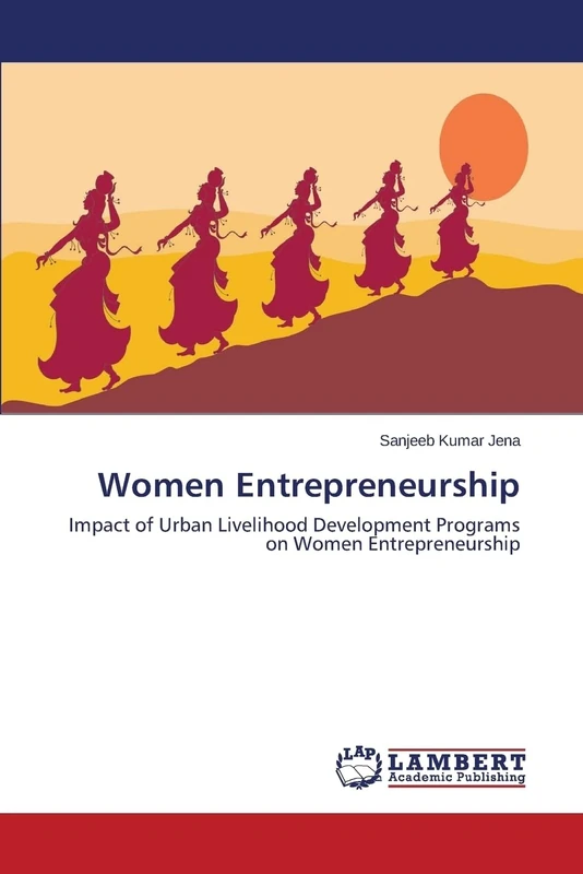 Women Entrepreneurship: Impact of Urban Livelihood Development Programs on Women Entrepreneurship