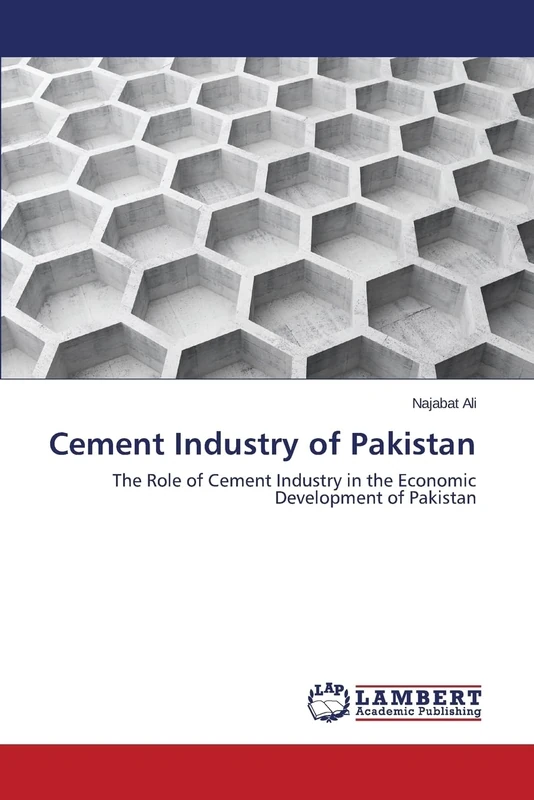 Cement Industry of Pakistan: The Role of Cement Industry in the Economic Development of Pakistan - Image 1