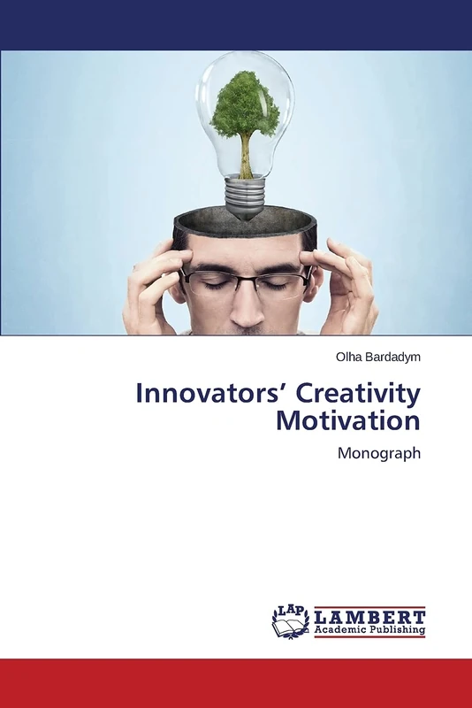 Innovators’ Creativity Motivation: Monograph