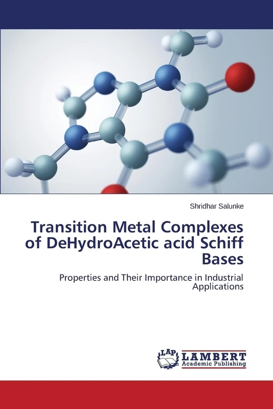 Transition Metal Complexes of DeHydroAcetic acid Schiff Bases: Properties and Their Importance in Industrial Applications