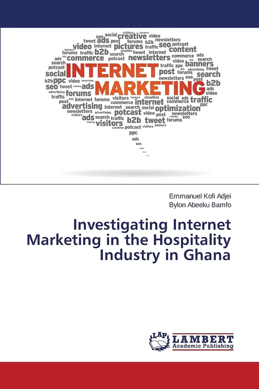 Investigating Internet Marketing in the Hospitality Industry in Ghana