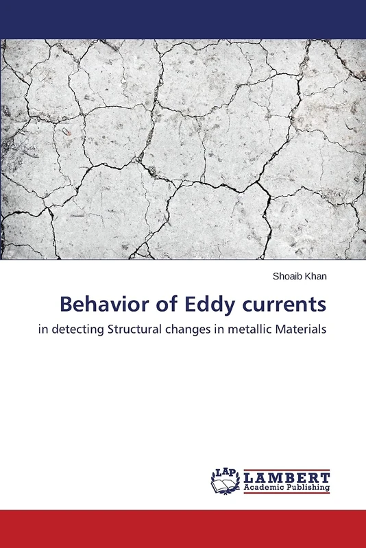 Behavior of Eddy currents: in detecting Structural changes in metallic Materials - Image 1