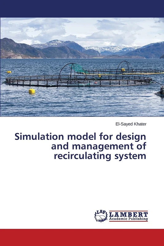 Simulation model for design and management of recirculating system