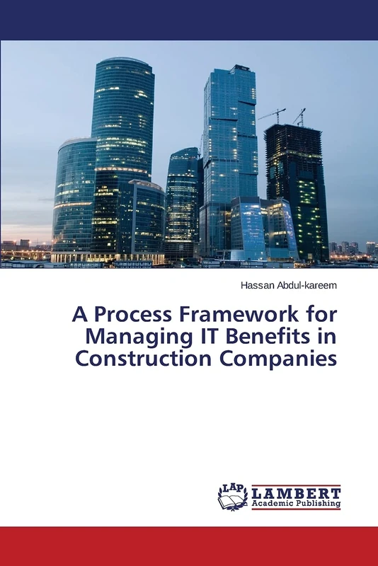 A Process Framework for Managing IT Benefits in Construction Companies - Image 1