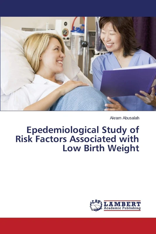 Epedemiological Study of Risk Factors Associated with Low Birth Weight