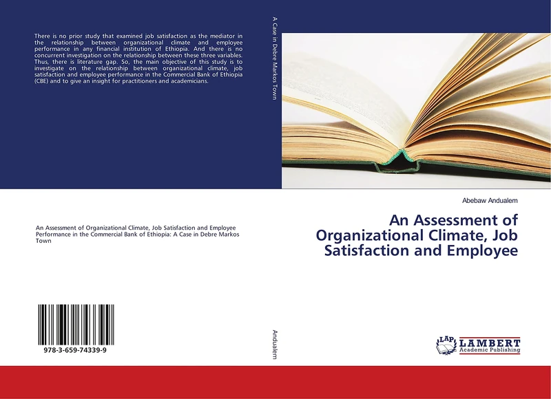 An Assessment of Organizational Climate, Job Satisfaction and Employee