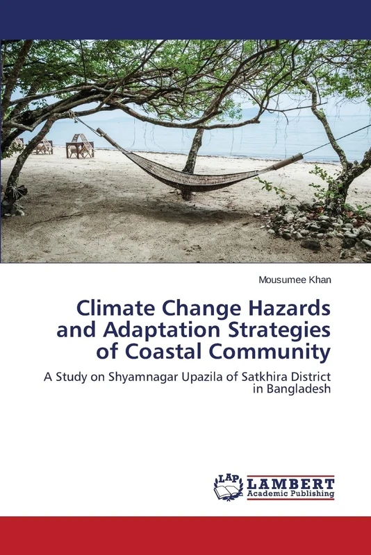 Climate Change Hazards and Adaptation Strategies of Coastal Community: A Study on Shyamnagar Upazila of Satkhira District in Bangladesh - Image 1