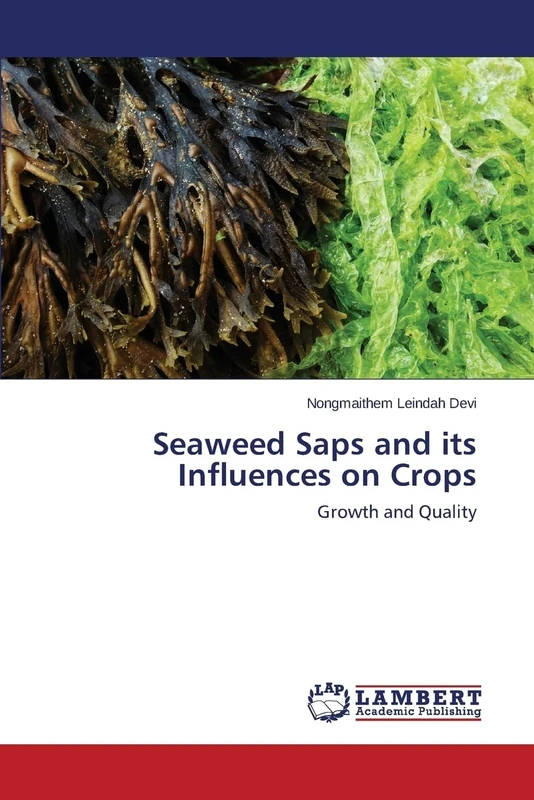 Seaweed Saps and its Influences on Crops: Growth and Quality