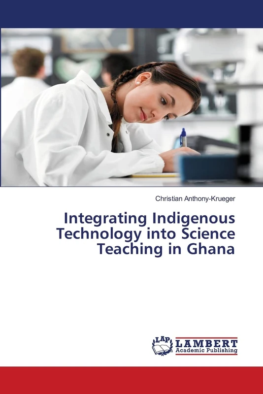 Integrating Indigenous Technology into Science Teaching in Ghana