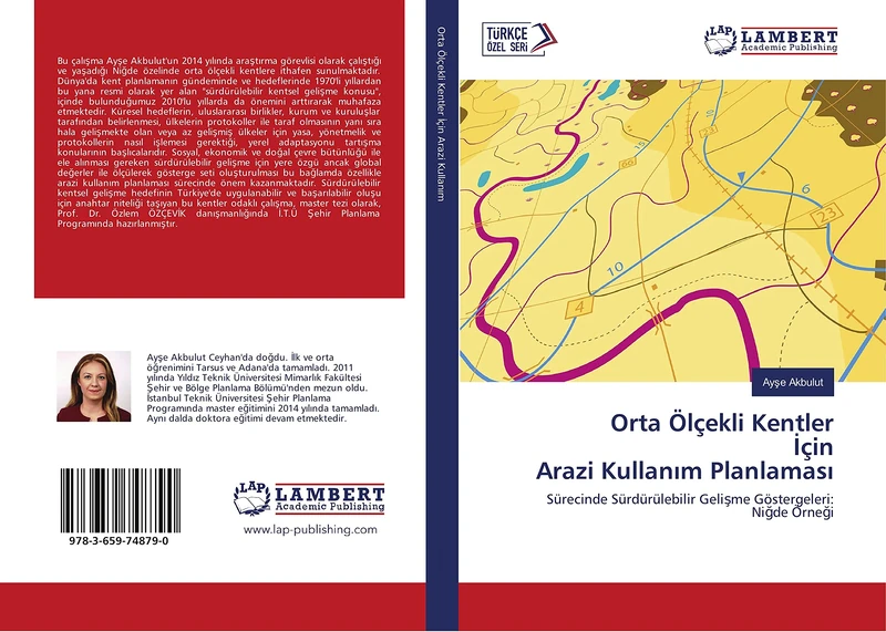 Orta Ölçekli Kentler İçin Arazi Kullanım Planlaması: Sürecinde Sürdürülebilir Gelişme Göstergeleri: Niğde Örneği: Sürecinde Sürdürülebilir Geli¿me Göstergeleri: Ni¿de Örne¿i