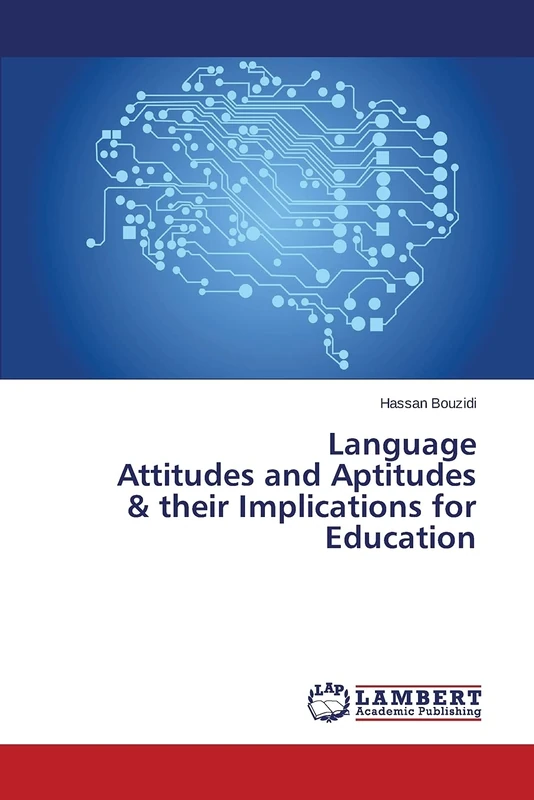 Language Attitudes and Aptitudes & their Implications for Education