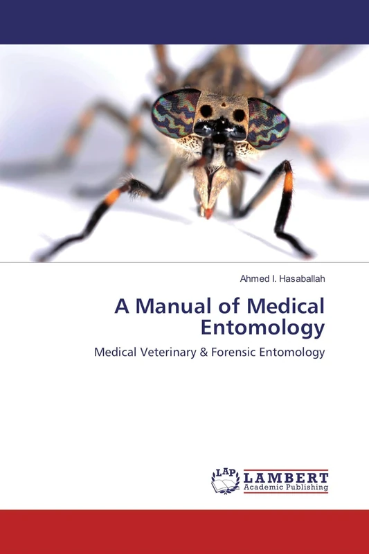 A Manual of Medical Entomology: Medical Veterinary & Forensic Entomology