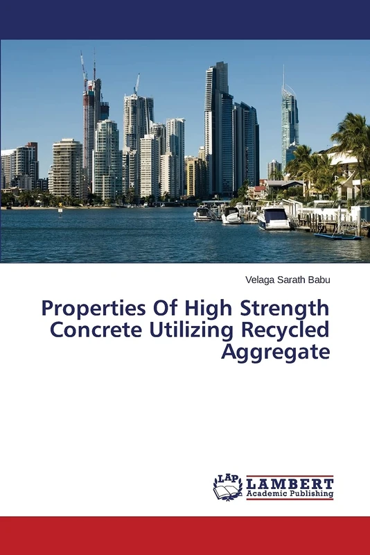 Properties Of High Strength Concrete Utilizing Recycled Aggregate
