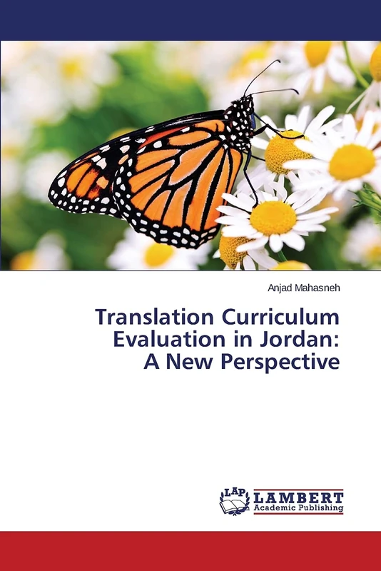 Translation Curriculum Evaluation in Jordan: A New Perspective