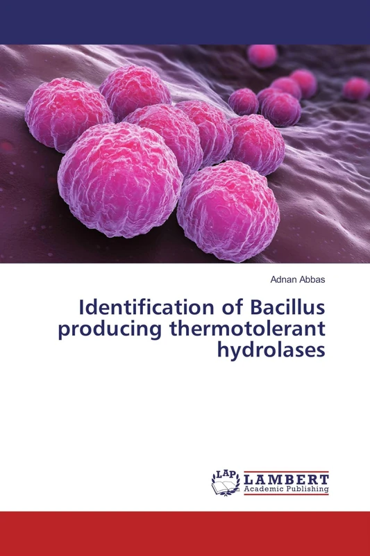 Identification of Bacillus producing thermotolerant hydrolases