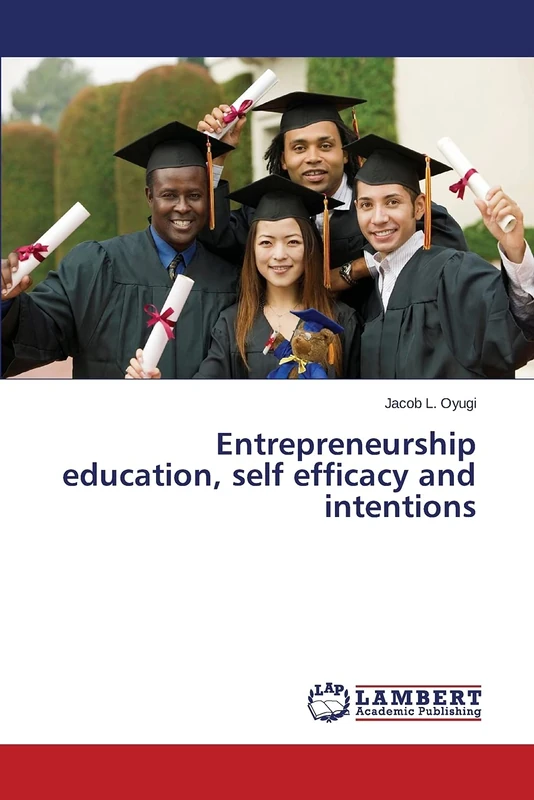 Entrepreneurship education, self efficacy and intentions